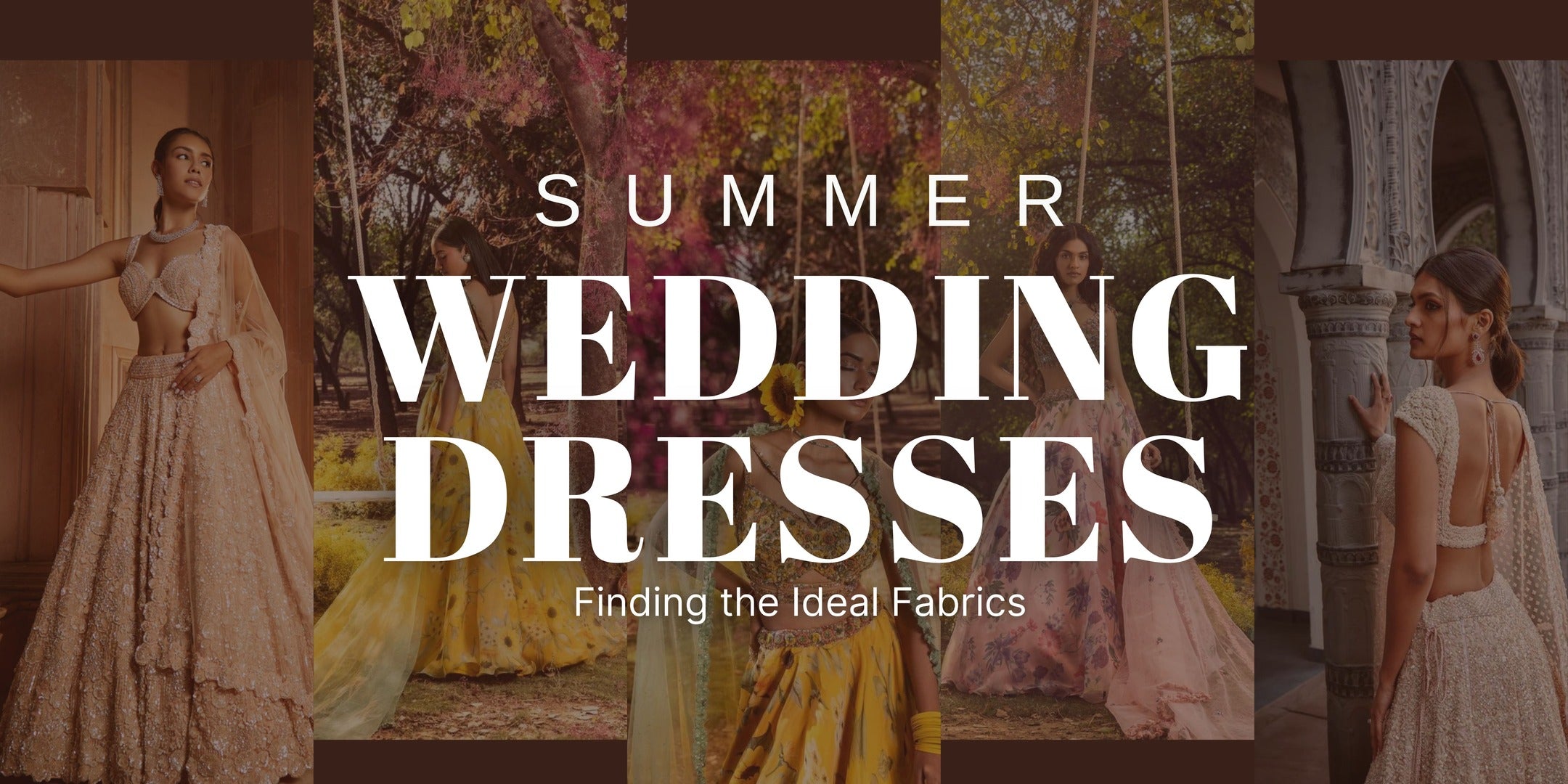 Light and Airy Finding the Ideal Fabrics for Summer Wedding Dresses